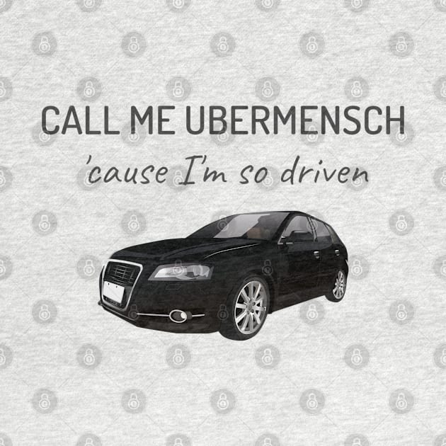 Uber Driver Funny Saying Driven Nietzsche Ubermensch by Regency Romp